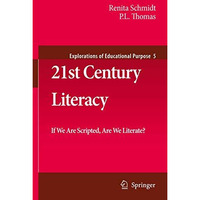 21st Century Literacy: If We Are Scripted, Are We Literate? [Paperback]