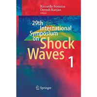 29th International Symposium  on Shock Waves 1: Volume 1 [Paperback]