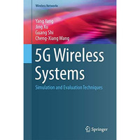 5G Wireless Systems: Simulation and Evaluation Techniques [Hardcover]