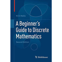 A Beginner's Guide to Discrete Mathematics [Hardcover]