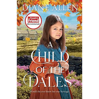 A Child of the Dales [Paperback]