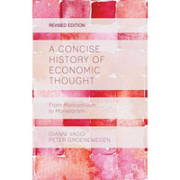 A Concise History of Economic Thought: From Mercantilism to Monetarism [Paperback]