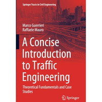 A Concise Introduction to Traffic Engineering: Theoretical Fundamentals and Case [Paperback]