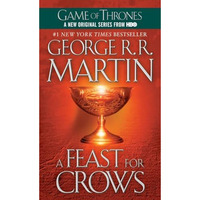 A Feast for Crows: A Song of Ice and Fire: Book Four [Paperback]