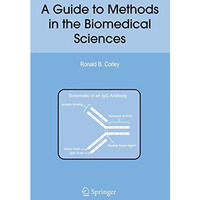 A Guide to Methods in the Biomedical Sciences [Hardcover]