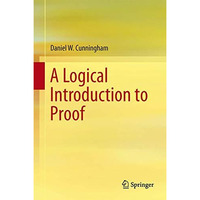 A Logical Introduction to Proof [Hardcover]