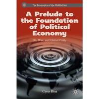 A Prelude to the Foundation of Political Economy: Oil, War, and Global Polity [Hardcover]