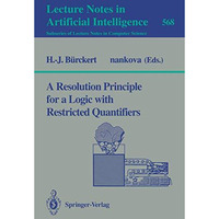 A Resolution Principle for a Logic with Restricted Quantifiers [Paperback]