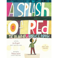 A Splash of Red: The Life and Art of Horace Pippin [Paperback]