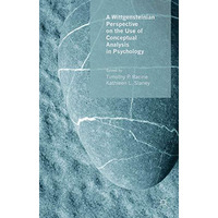 A Wittgensteinian Perspective on the Use of Conceptual Analysis in Psychology [Hardcover]