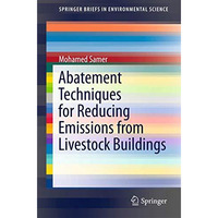 Abatement Techniques for Reducing Emissions from Livestock Buildings [Paperback]