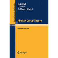 Abelian Group Theory: Proceedings of the Conference held at the University of Ha [Paperback]