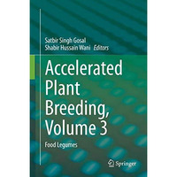 Accelerated Plant Breeding, Volume 3: Food Legumes [Hardcover]