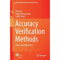 Accuracy Verification Methods: Theory and Algorithms [Hardcover]