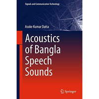 Acoustics of Bangla Speech Sounds [Hardcover]