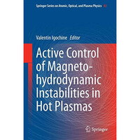 Active Control of Magneto-hydrodynamic Instabilities in Hot Plasmas [Hardcover]