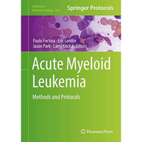 Acute Myeloid Leukemia: Methods and Protocols [Hardcover]