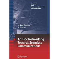 Ad-Hoc Networking Towards Seamless Communications [Paperback]