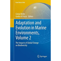 Adaptation and Evolution in Marine Environments, Volume 2: The Impacts of Global [Paperback]