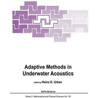 Adaptive Methods in Underwater Acoustics [Hardcover]