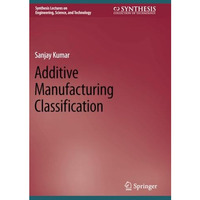 Additive Manufacturing Classification [Paperback]