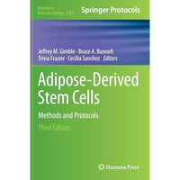 Adipose-Derived Stem Cells: Methods and Protocols [Hardcover]