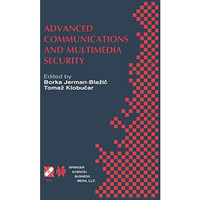 Advanced Communications and Multimedia Security: IFIP TC6 / TC11 Sixth Joint Wor [Paperback]