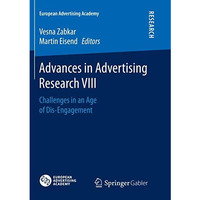 Advances in Advertising Research VIII: Challenges in an Age of Dis-Engagement [Paperback]