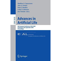 Advances in Artificial Life: 8th European Conference, ECAL 2005, Canterbury, UK, [Paperback]