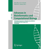 Advances in Bioinformatics and Computational Biology: 7th Brazilian Symposium on [Paperback]