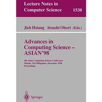 Advances in Computing Science - ASIAN'98: 4th Asian Computing Science Conference [Paperback]