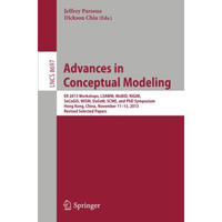 Advances in Conceptual Modeling: ER 2013 Workshops, LSAWM, MoBiD, RIGiM, SeCoGIS [Paperback]