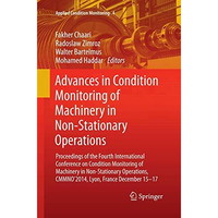 Advances in Condition Monitoring of Machinery in Non-Stationary Operations: Proc [Paperback]