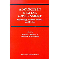 Advances in Digital Government: Technology, Human Factors, and Policy [Hardcover]