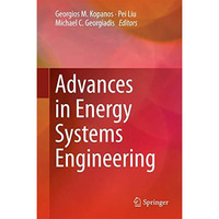 Advances in Energy Systems Engineering [Hardcover]