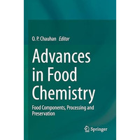 Advances in Food Chemistry: Food Components, Processing and Preservation [Paperback]