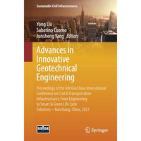 Advances in Innovative Geotechnical Engineering: Proceedings of the 6th GeoChina [Paperback]