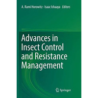 Advances in Insect Control and Resistance Management [Paperback]