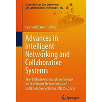 Advances in Intelligent Networking and Collaborative Systems: The 15th Internati [Paperback]