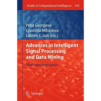 Advances in Intelligent Signal Processing and Data Mining: Theory and Applicatio [Paperback]