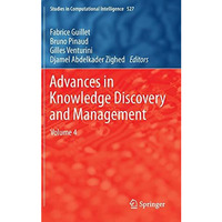 Advances in Knowledge Discovery and Management: Volume 4 [Hardcover]