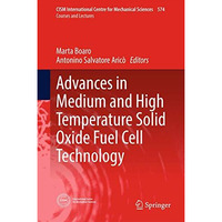 Advances in Medium and High Temperature Solid Oxide Fuel Cell Technology [Hardcover]