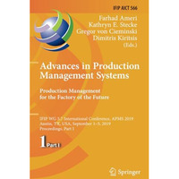 Advances in Production Management Systems. Production Management for the Factory [Paperback]