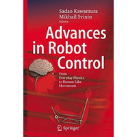 Advances in Robot Control: From Everyday Physics to Human-Like Movements [Paperback]