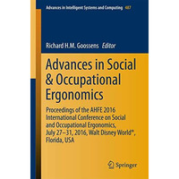 Advances in Social & Occupational Ergonomics: Proceedings of the AHFE 2016 I [Paperback]