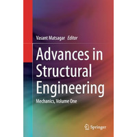 Advances in Structural Engineering: Mechanics, Volume One [Paperback]