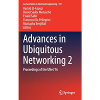 Advances in Ubiquitous Networking 2: Proceedings of the UNet16 [Hardcover]