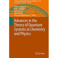 Advances in the Theory of Quantum Systems in Chemistry and Physics [Paperback]