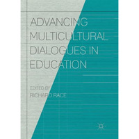 Advancing Multicultural Dialogues in Education [Paperback]