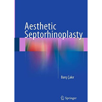 Aesthetic Septorhinoplasty [Paperback]